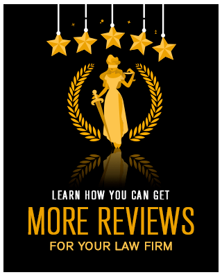 Learn How You Can Get More Reviews For Your Law Firm