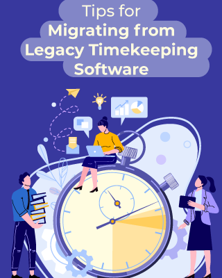 Tips-for-Migrating-Legacy-Timekeeping-Software