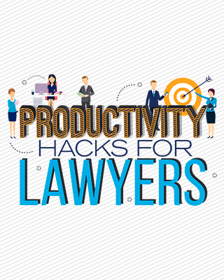 Productivity Hacks for Lawyers